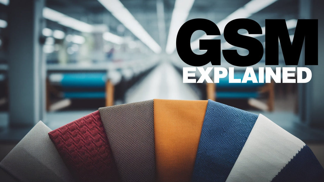 A Guide to GSM in Fabrics: Choosing the Right Fabric Weight