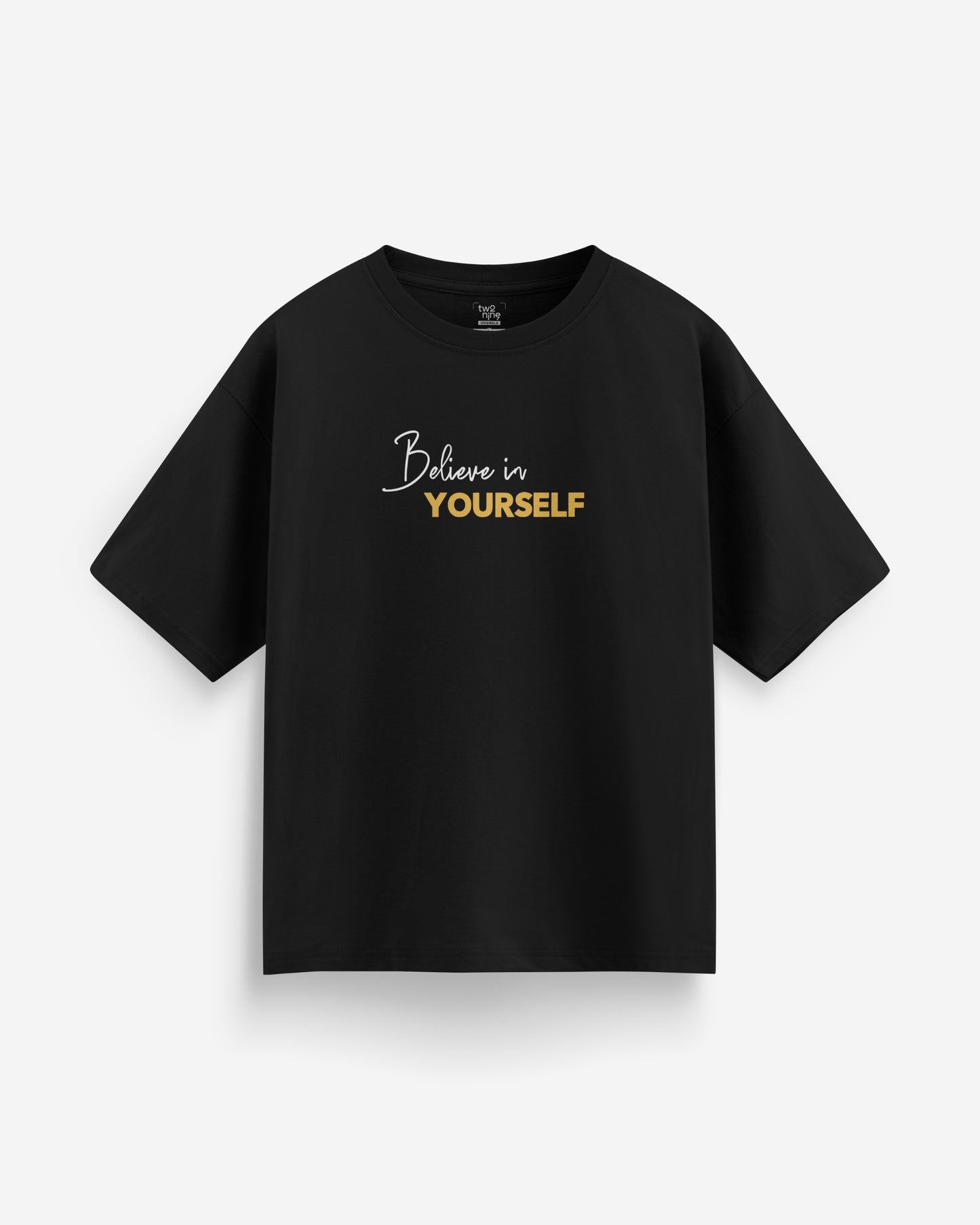 Believe in Yourself Oversized Tee - Special Offer