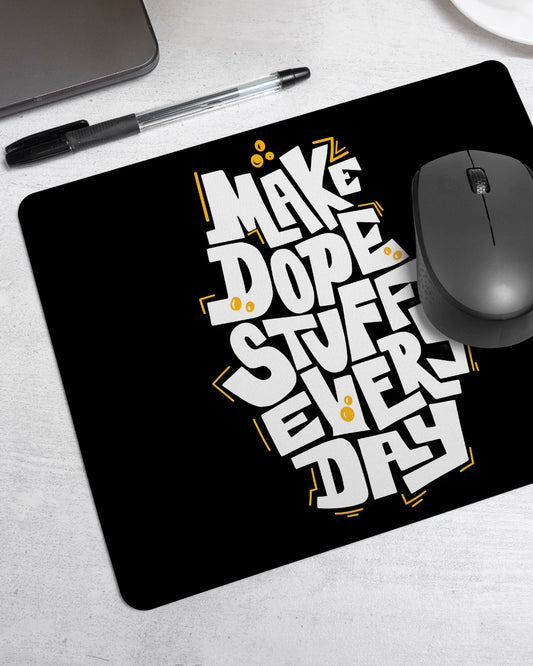 Make Dope Stuff Premium Printed Mouse Pad
