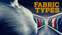 Different Types of T-Shirt Fabrics and Their Pros & Cons