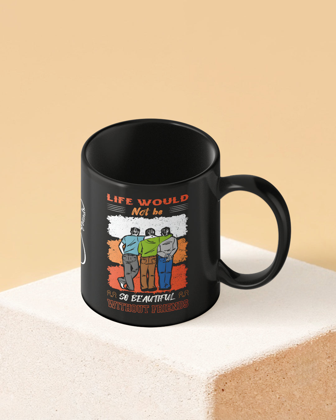 Life not beautiful without Friends Full Black Printed Coffee Mug