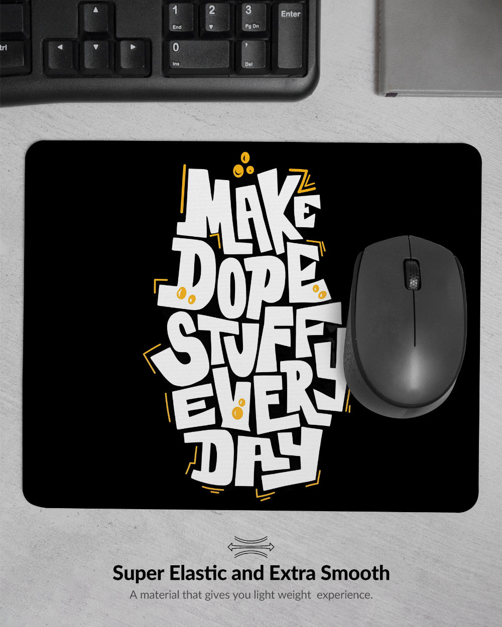 Make Dope Stuff Premium Printed Mouse Pad