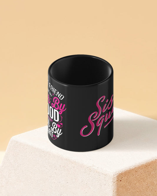 Sister Squad Full Black Printed Coffee Mug